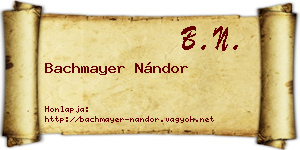 Bachmayer Nándor névjegykártya
